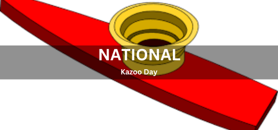 National Kazoo Day[राष्ट्रीय काज़ू दिवस]